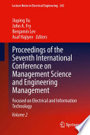 Proceedings of the seventh International Conference on Management Science and Engineering Management : focused on electrical and information technology.