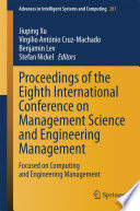 Proceedings of the eighth International Conference on Management Science and Engineering Management : focused on computing and engineering management /