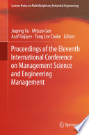 Proceedings of the Eleventh International Conference on Management Science and Engineering Management /