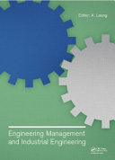 Engineering management and industrial engineering : proceedings of the 2014 International Conference on Engineering Management and Industrial Engineering (EMIE 2014), Xiamen, China, 16-17 October 2014 /