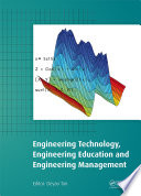 Engineering technology, engineering education and engineering management : 2014 International Conference on Engineering Technology, Engineering Education and Engineering Management (ETEEM 2014), Guangzhou, China, 15-16 November 2014 /