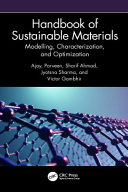 Handbook of sustainable materials : modelling, characterization, and optimization /