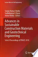 Advances in Sustainable Construction Materials and Geotechnical Engineering Select Proceedings of TRACE 2018 /