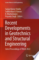 Recent developments in geotechnics and structural engineering : select proceedings of TRACE 2022 /
