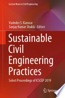Sustainable civil engineering practices select proceedings of ICSCEP 2019 /
