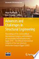 Advances and Challenges in Structural Engineering : Proceedings of the 2nd GeoMEast International Congress and Exhibition on Sustainable Civil Infrastructures, Egypt 2018 -- The Official International Congress of the Soil-Structure Interaction Group in Egypt (SSIGE) /