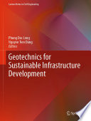 Geotechnics for sustainable infrastructure development /