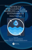 Artificial Intelligence and modeling for water sustainability : global challenges /