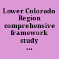 Lower Colorado Region comprehensive framework study of water and land resources state and federal comments /