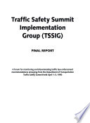 Traffic Safety Summit implementation group (TSSIG) : final report.