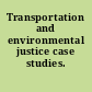 Transportation and environmental justice case studies.