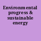 Environmental progress & sustainable energy