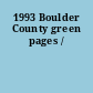 1993 Boulder County green pages /