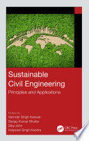Sustainable civil engineering principles and applications /
