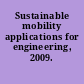 Sustainable mobility applications for engineering, 2009.
