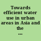 Towards efficient water use in urban areas in Asia and the Pacific /