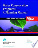 Water conservation programs : a planning manual.