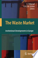 The waste market institutional developments in Europe /