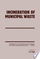 Incineration of municipal waste : specialized seminars on Incinerator Emissions of Heavy Metals and Particulates, Copenhagen, 18-19 September 1985 and Emission of Trace Organics from Municipal Solid Waste Incinerators, Copenhagen, 20-22 January 1987 /