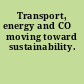 Transport, energy and CO₂ moving toward sustainability.
