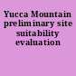 Yucca Mountain preliminary site suitability evaluation