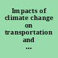 Impacts of climate change on transportation and infrastructure : a Gulf Coast study /
