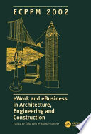 eWork and eBusiness in architecture, engineering and construction : proceedings of the fourth European Conference on Product and Process Modelling in the Building and Related Industries, Portorož, Slovenia, 9-11 September 2002 /
