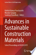 Advances in Sustainable Construction Materials select proceedings of ASCM 2019 /