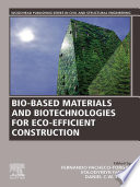 Bio-based materials and biotechnologies for eco-efficient construction /
