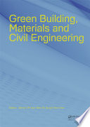 Green building, materials and civil engineering : proceedings of the 4th International Conference on Green Building, Materials and Civil Engineering (GBMCE 2014), Hong Kong, 21-22 August 2014 /