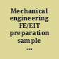 Mechanical engineering FE/EIT preparation sample questions and solutions.