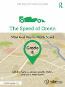 The speed of green, grade 8 : STEM road map for middle school /
