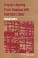 Progress in improving project management at the Department of Energy : 2002 assessment /