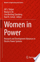 Women in power : research and development advances in electric power systems /