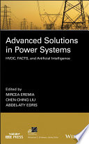 Advanced solutions in power systems : HVDC, FACTS, and Artificial Intelligence /