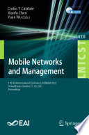Mobile networks and management : 11th EAI international conference, MONAMI 2021, virtual event, October 27-29, 2021 : proceedings /
