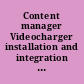 Content manager Videocharger installation and integration for multiplatforms /