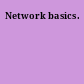 Network basics.