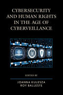 Cybersecurity and human rights in the age of cyberveillance /