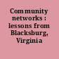 Community networks : lessons from Blacksburg, Virginia /
