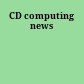CD computing news