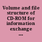 Volume and file structure of CD-ROM for information exchange : American National Standard for volume and file structure of CD-ROM for information exchange /