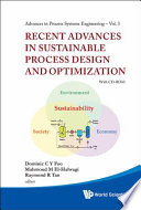 Recent advances in sustainable process design and optimization : with CD-ROM /