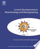 Current developments in biotechnology and bioengineering human and animal health applications /