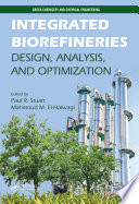 Integrated biorefineries : design, analysis, and optimization /