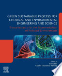 Green sustainable process for chemical and environmental engineering and science biosurfactants for the bioremediation of polluted environments /