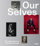 Our selves : photographs by women artists from Helen Kornblum /