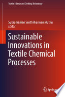 Sustainable innovations in textile chemical processes /