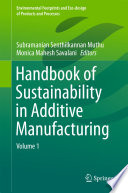 Handbook of sustainability in additive manufacturing.