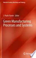 Green manufacturing processes and systems